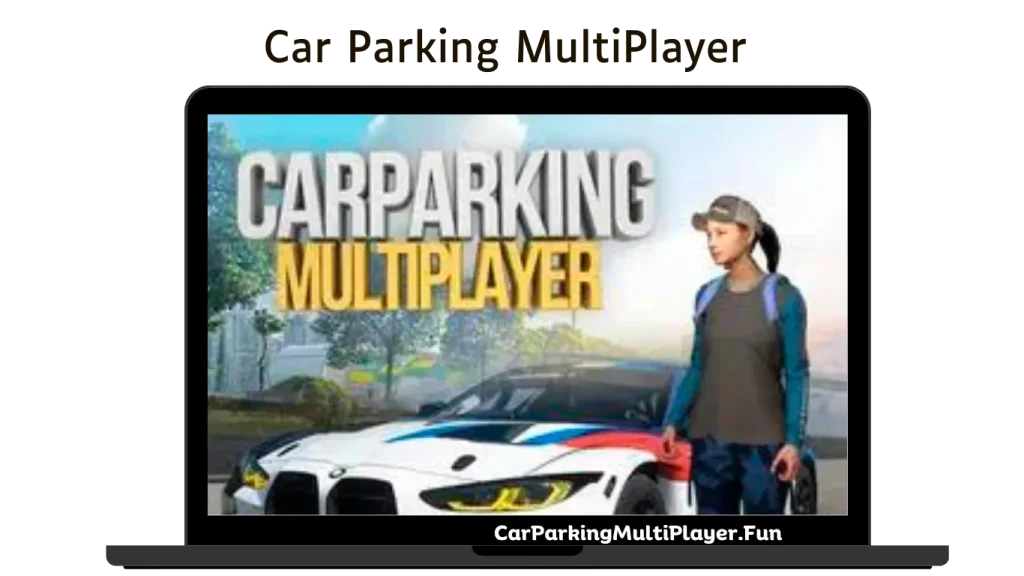 Car Parking MultiPlayer Game